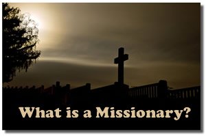 What Is A Missionary